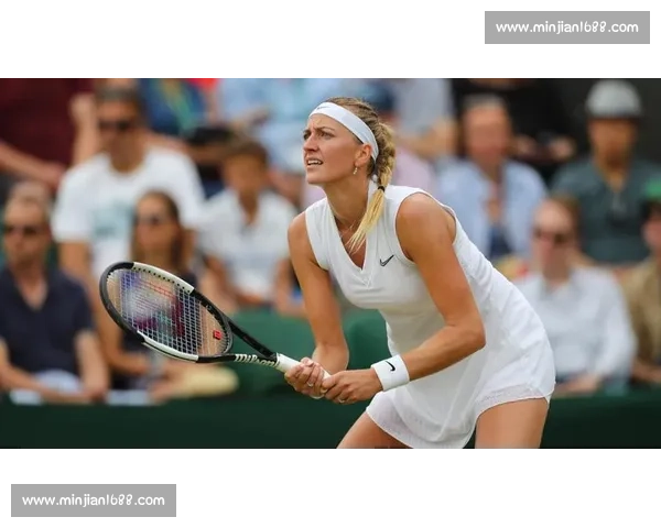 两届温网冠军科维托娃宣布退役：左手挥就的网坛传奇即将谢幕