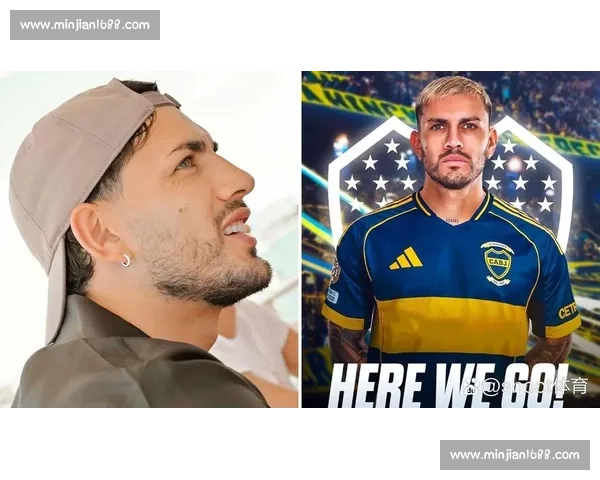 博卡激活 350 万欧解约金!帕雷德斯回归身披 5 号,中场核心再塑辉煌 博卡激活 350 万欧解约金!帕雷德斯回归身披 5 号,中场核心再塑辉煌