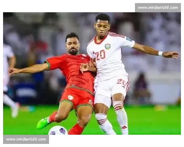 沙特对阵阿联酋历史交锋战绩解析与胜负走势前瞻全面盘点关键比赛表现